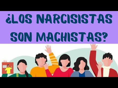 ¿Los NARCISISTAS son MACHISTAS? Entendiendo la conexión entre machismo y narcisismo