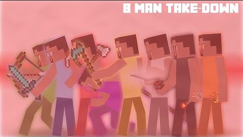 Minecraft The 8 Man Takedown [by Resh]