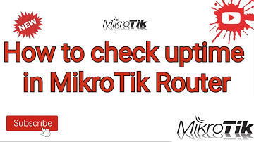 How to check Uptime in Mikrotik Router