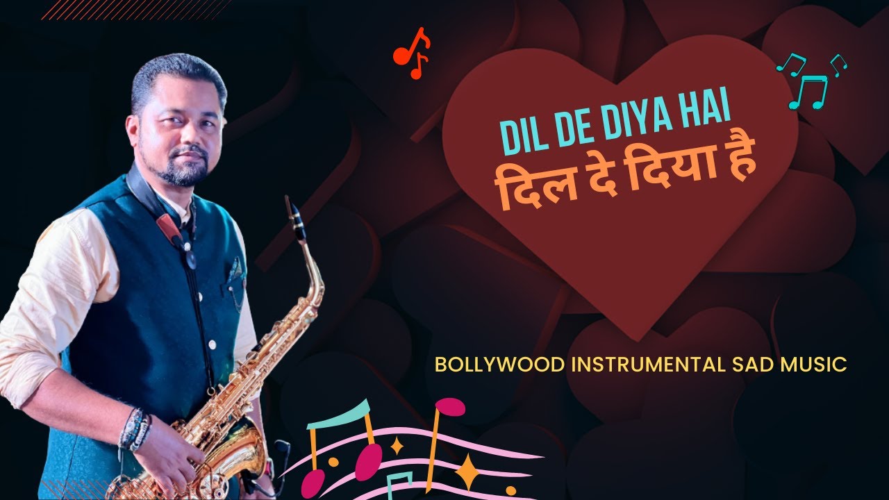 Dil De Diya Hai Jaan Tumhe Denge Instrumental Music  Bollywood Instrumental Sad Music