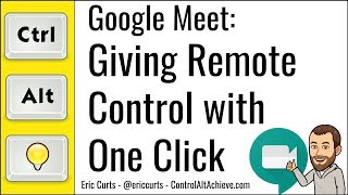 Google Meet: How to Give Remote Control in Google Meet with One Click
