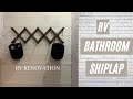 RV BATHROOM SHIPLAP AND RENOVATION | RV LIFE | RV MAKEOVER