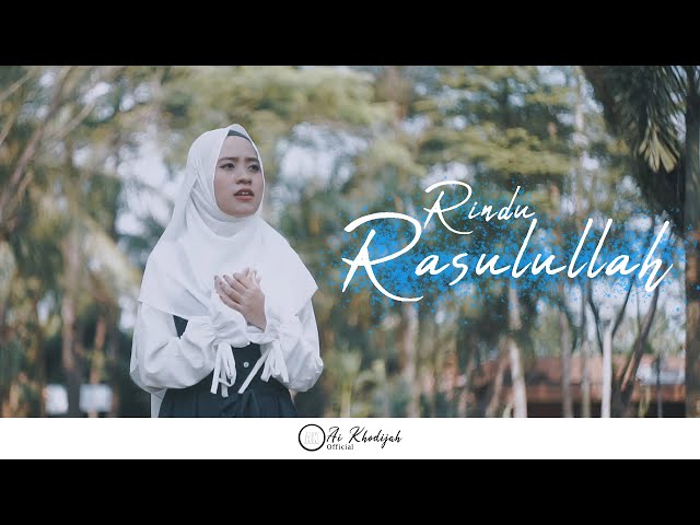 Ai Khodijah - Rindu Rasulullah (Official Video) class=