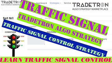 Learn Traffic signal control strategy on Tradetron | Powerful trading strategy for profitable trades