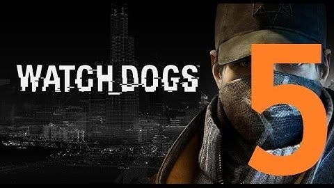 Watch Dogs - Gameplay Walkthrough Part 5: Open Your World