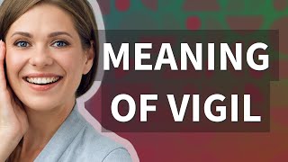 Vigil | meaning of Vigil