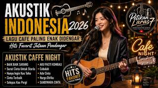 AKUSTIK INDONESIA 2026 🎸 Lagu Cafe Paling Enak Didengar Vol.24
