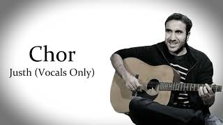 Justh - Chor | Vocals Only...