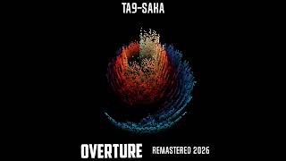 Ta9-Saka - OVERTURE  (Remastered 2026)