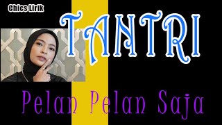 Chics Lirik Pelan Pelan Saja Kotak lirik