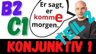 Konjunktiv 1 | B2 C1 | Indirekte Rede | Deutsch lernen | Learn German