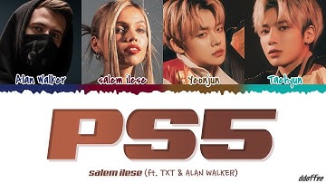 salem ilese - PS5 (ft. TXT Yeonjun & Taehyun, Alan Walker) (Color Coded Lyrics/가사)