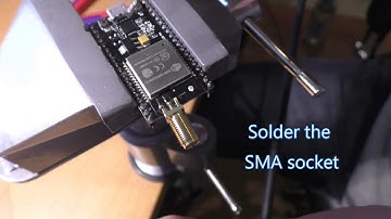 Solder a SMA socket to an ESP32 for a external antenna