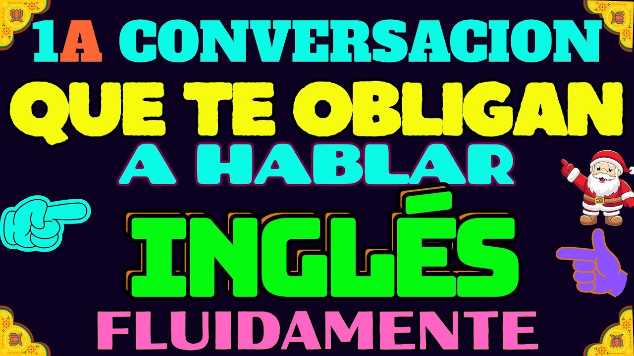 UNA CONVERSACIÓN CLAVE QUE TE OBLIGA A HABLAR INGLÉS CON PRECISIÓN