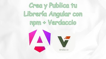 Crea y Publica Tu Librería Angular en un Registro Privado con Verdaccio y npm