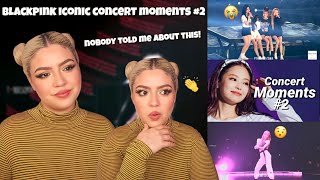 [REACTION] blackpink iconic concert moments #2
