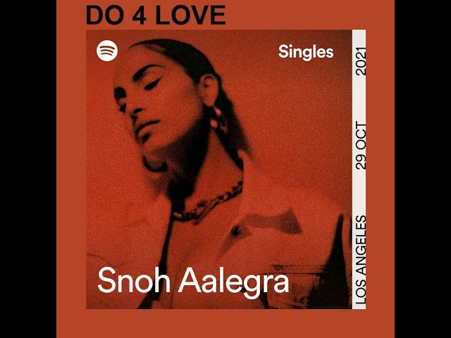 Snoh Aalegra - DO 4 LOVE (Spotify Singles) class=