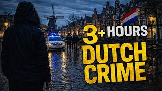 1+ HOURS OF DUTCH CRIME