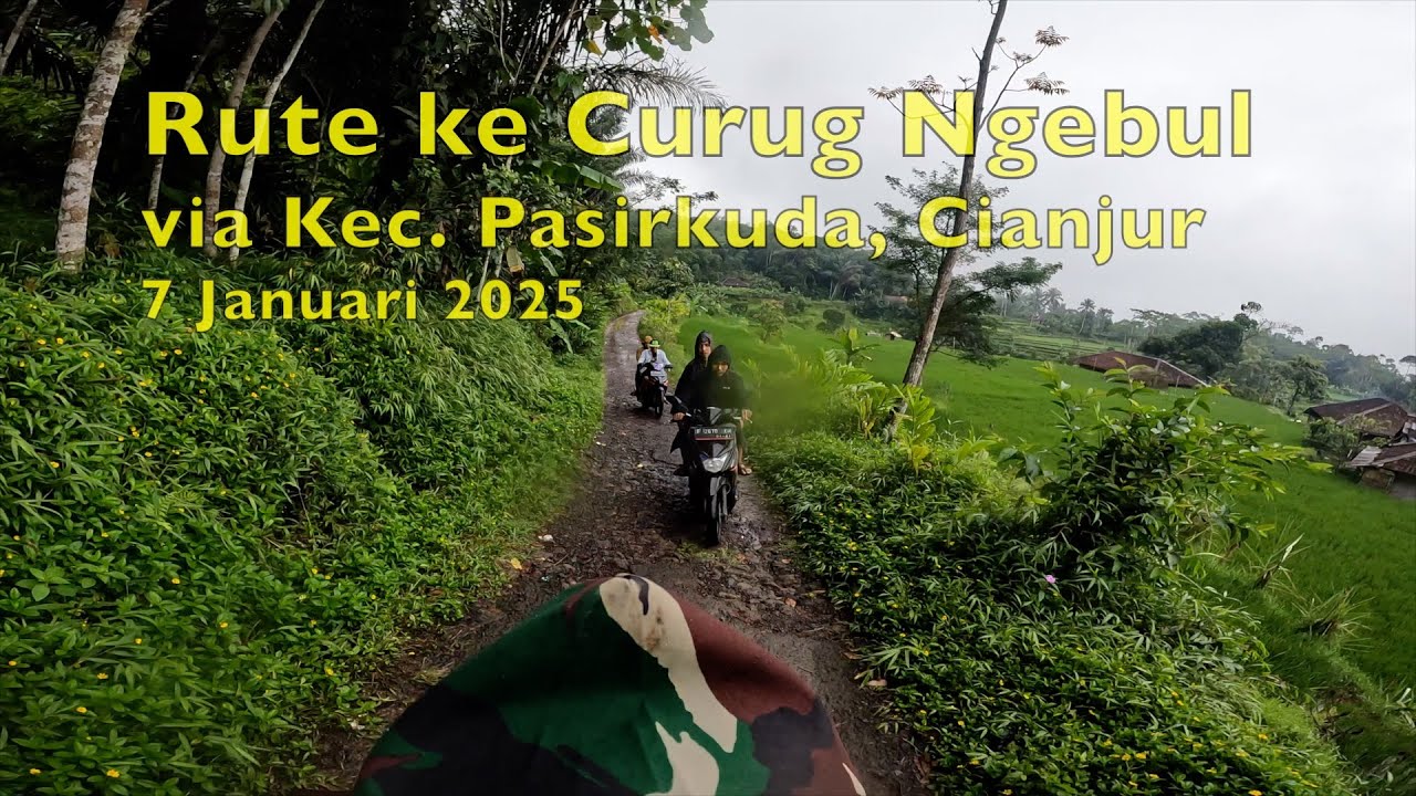 Rute Curug Ngebul via Pasirkuda, Cianjur, 7 Januari 2025