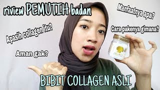 RIVIEW pemutih badan || Bibit collagen asli dan cara pemakaian | Novah Safitri