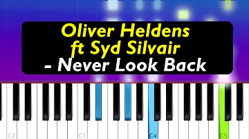 Oliver Heldens ft Syd Silvair - Never Look Back (Piano Tutorial)