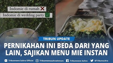 Viral Penampakan Menu Mie Instan Komplit Di Pernikahan Satu Ini, Lengkap Sama Telur Dan Baksonya