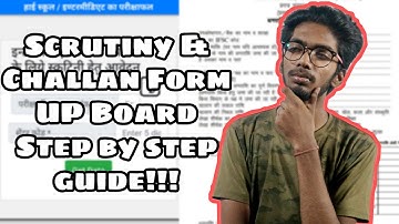 Scrutiny & Challan Form : Stepwise Guide | How To Fill | UP Board 2020