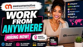 “Work From Anywhere:  Awesome Motive Is Hiring in 50 Countries”  #marketing #workfromhome #hiring