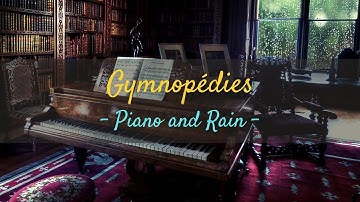 Thumbnail of Gymnopedie No. 1, 2, 3: Piano and Rain - Erik Satie Gymnopedies, Relax, Sleep