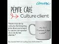 Pépite-café &quot;culture client&quot;