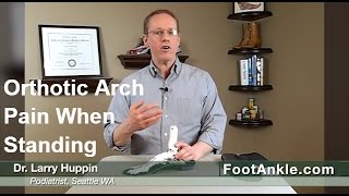 Why Do My Orthotics Hurt My Arch When I Stand in One Place?