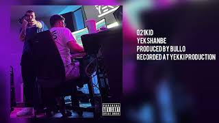 021kid - Yekshanbe ( Official Audio )