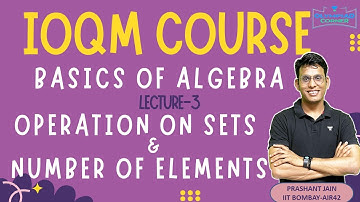 L-3 Operation On Sets & Number of Elements  | Basics of Algebra | IOQM Course | Prashant Jain
