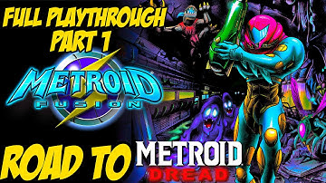 Road to Metroid Dread | Metroid Fusion 100% Full Walkthrough Part 1 (GBA)