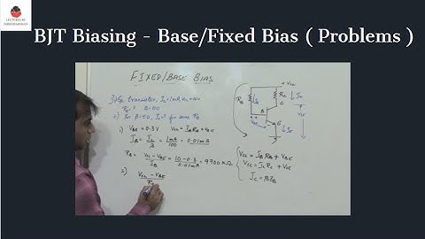 BJT Biasing -  Base Bias / Fixed Biasing -  Solved Problems | Electronics