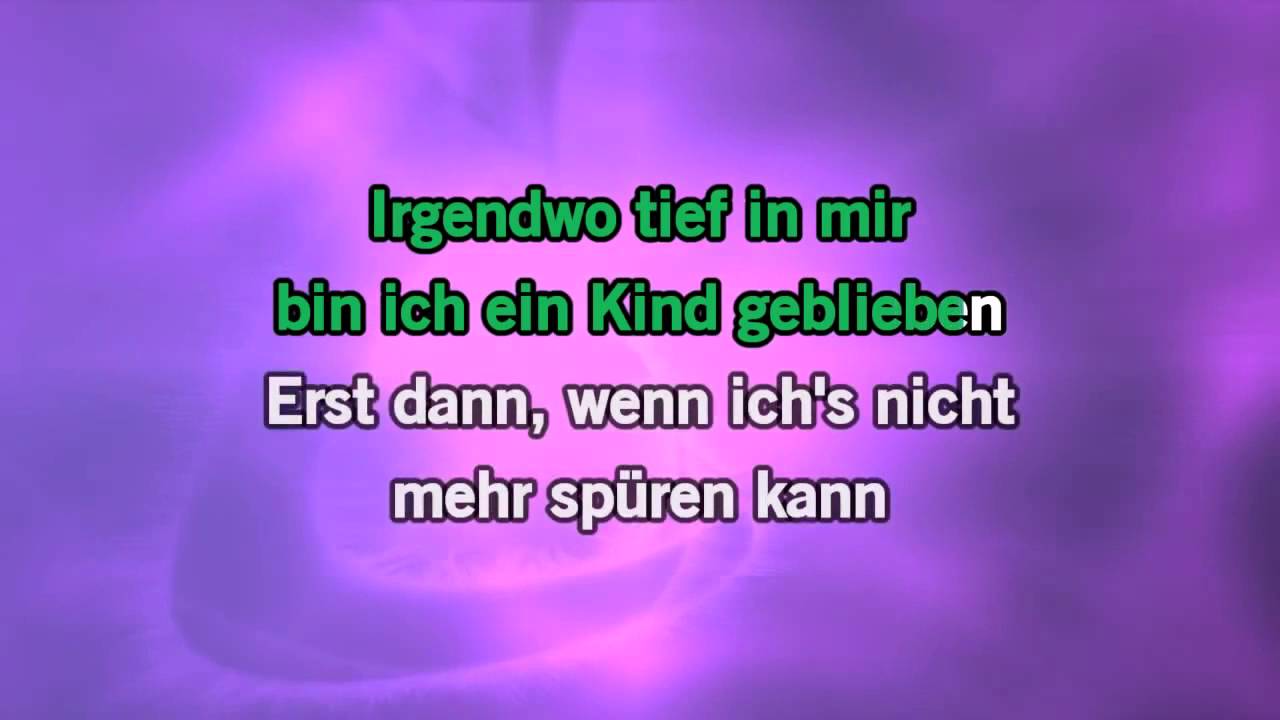 Peter Maffay Ich Wollte Nie Erwachsen Sein Text Karaoke Ich wollte nie erwachsen sein Nessajas Lied Live Peter Maffay