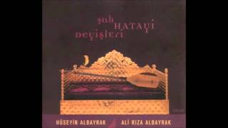 Hüseyin & Ali Rıza Albayrak - Dertlere Dermandır Ali (Şah Hatayi Deyişleri) Resimi