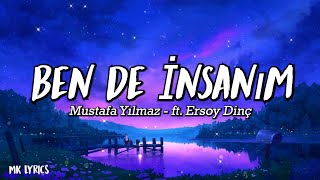 Mustafa Yılmaz - Ben De İnsanım ft. Ersoy Dinç - (Şarkı sözü / Lyrics) Resimi