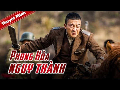 PHONG HỎA NGUY THÀNH | Phim Kháng Nhật Hành Động Xuất Sắc 2022 | Phim Lẻ Mới Nhất Mới Nhất