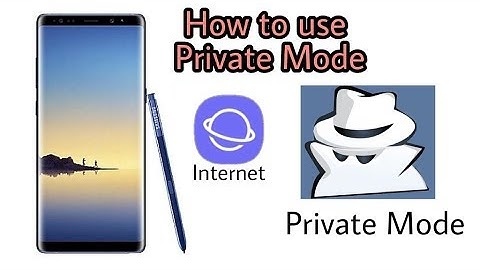 How to Enable and Use Private Mode on Samsung Browser in Samsung Galaxy Note 8 or Galaxy S8