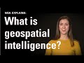 NGA Explains: What is Geospatial Intelligence? (Episode 1)