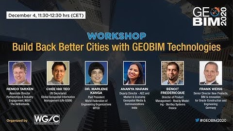 Build Back Better Cities with GEOBIM Technologies - WGIC, WFEO & UN-GGIM Workshop