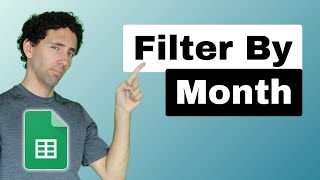 Filter Your Data by Month in Google Sheets