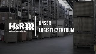 Das Logistikzentrum ≡ H&R