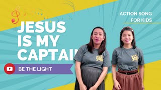 Jesus Is My Captain, I Shall Not Be Moved - Action Song - be the Light