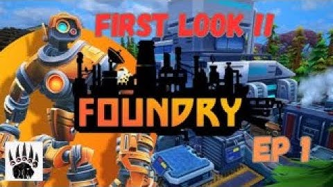 Foundry - First Look Getting Started - Episode 1