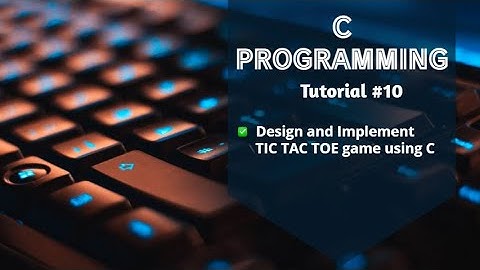 Learn C Programming | Tic Tac Toe Project in C | Master C with a Hands-On Project | Tutorial #10