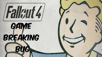 Fallout 4 Game Breaking Bug  (PS4)
