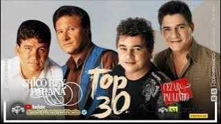 🆁🆂║CHICO REY E PARANÁ / CEZAR E PAULINHO - Top 30║- [Álbum Completo] - 🆁🆂Rebobinando Saudade©