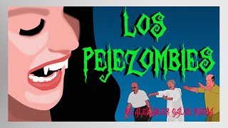 LOS PEJEZOMBIES